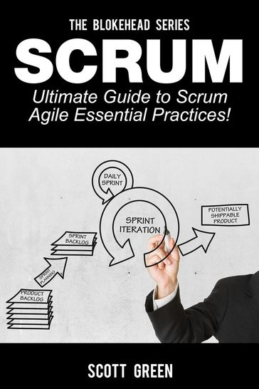 Scrum  Ultimate Guide to Scrum Agile Essential Practices! - Scott Green