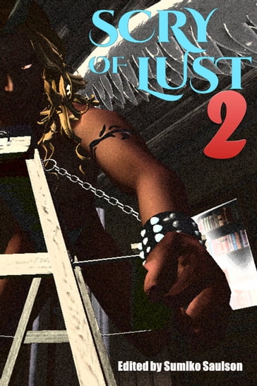 Scry of Lust 2 - Sumiko Saulson