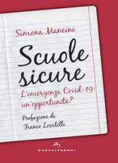 Scuole sicure. L emergenza Covid-19: un opportunità?