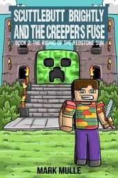 Scuttlebutt Brightly and the Creeper s Fuse Book 2