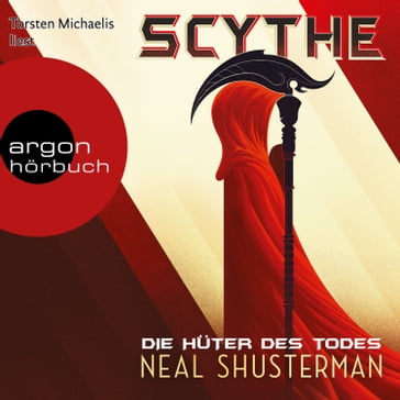 Scythe - Die Hüter des Todes (Autorisierte Lesefassung) - Neal Shusterman