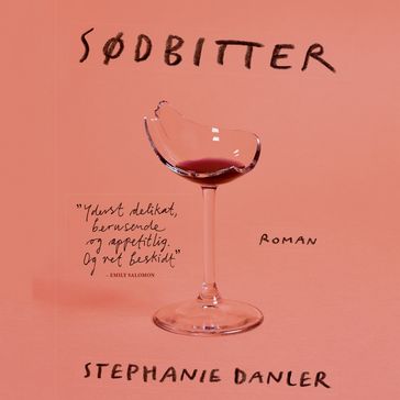 Sødbitter - Stephanie Danler