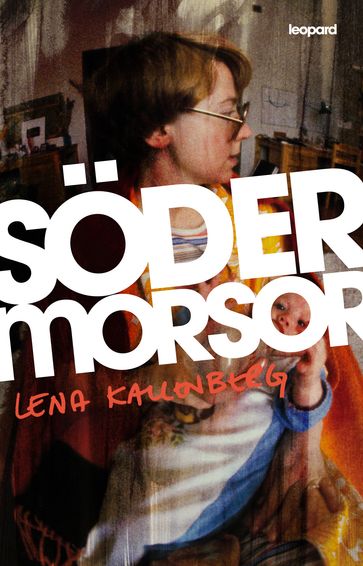 Södermorsor - Lena Kallenberg