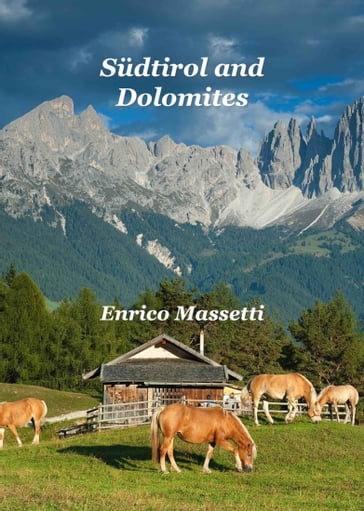 Südtirol and Dolomites - Enrico Massetti