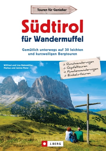 Südtirol für Wandermuffel - Janina Meier - Lisa Bahnmuller - MARKUS MEIER - Wilfried Bahnmuller