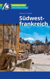 Südwestfrankreich Reiseführer Michael Müller Verlag