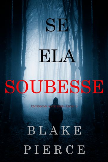 Se Ela Soubesse (Um Enigma Kate WiseLivro 1) - Blake Pierce
