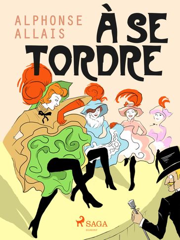 À Se Tordre - Alphonse Allais