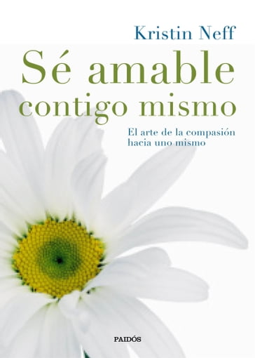 Sé amable contigo mismo - Kristin Neff