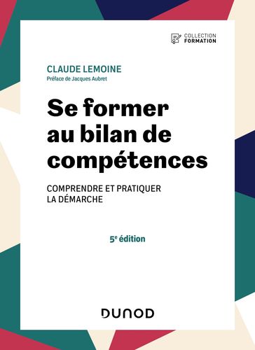 Se former au bilan de compétences - 5e éd. - Claude Lemoine