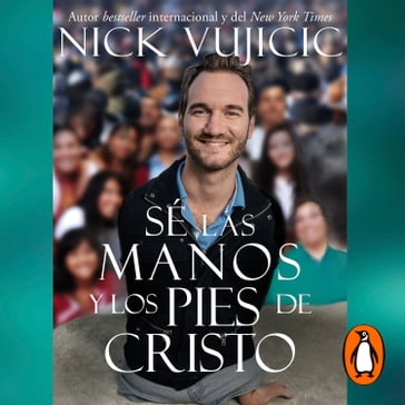 Se las manos y los pies de Cristo - Nick Vujicic