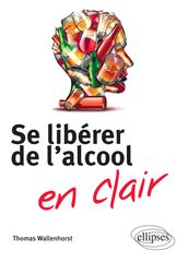 Se libérer de l alcool en clair