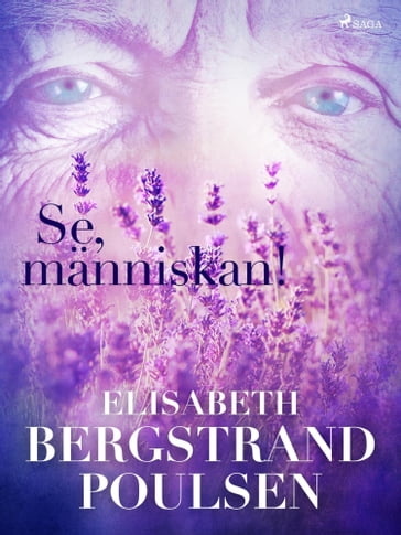 Se, manniskan! - Elisabeth Bergstrand Poulsen