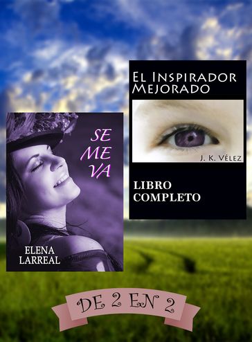 Se me va & El Inspirador Mejorado. De 2 en 2 - Elena Larreal - J. K. Vélez