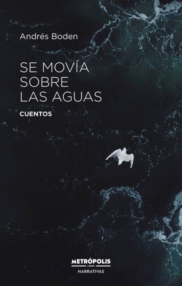 Se movía sobre las aguas - Andrés Boden