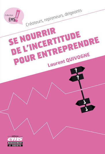 Se nourrir de l'incertitude pour entreprendre - Laurent Quivogne