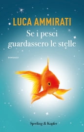 Se i pesci guardassero le stelle