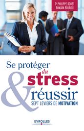 Se protéger du stress et réussir