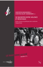 Se raconter entre violence et résistance