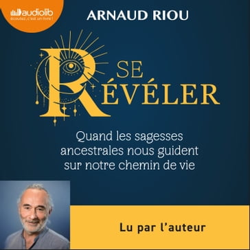 Se révéler - Arnaud Riou