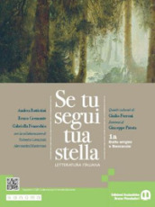 Se tu segui tua stella. Per le Scuole superiori. Con e-book. Con espansione online. Vol. 1A: Dalle origini a Boccaccio