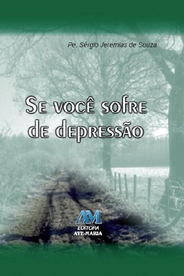 Se você sofre de depressão - Sérgio Jeremias de Souza