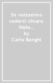 Se volessimo vederci chiaro. Note per una possibile teoria delle scienze