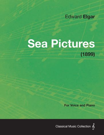 Sea Pictures - For Voice and Piano (1899) - Edward Elgar