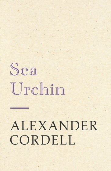 Sea Urchin - Alexander Cordell