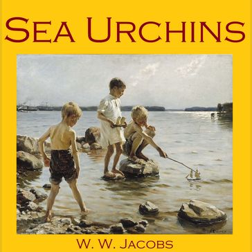 Sea Urchins - W. W. Jacobs