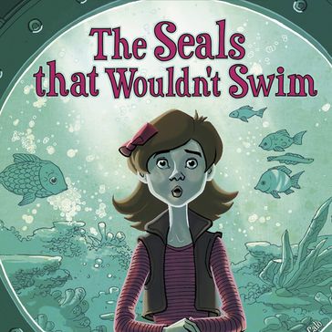 Seals That Wouldn't Swim, The - Steve Brezenoff