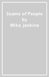 Seams of People