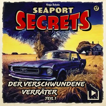 Seaport Secrets 17 - Der verschwundene Verräter Teil 1 - Katja Behnke