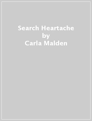 Search Heartache - Carla Malden