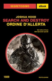 Search and Destroy. Ordine d allerta (Segretissimo)