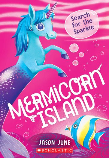 Search for the Sparkle (Mermicorn Island #1) - Jason June