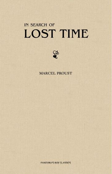 In Search of Lost Time [volumes 1 to 7] - Marcel Proust