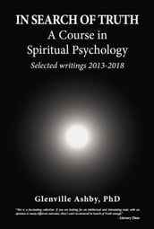 In Search of Truth: A Course in Spiritual Psychology