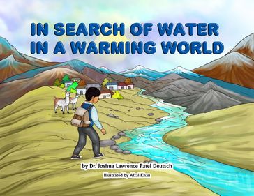 In Search of Water in a Warming World - Dr. Joshua Lawrence Patel Deutsch