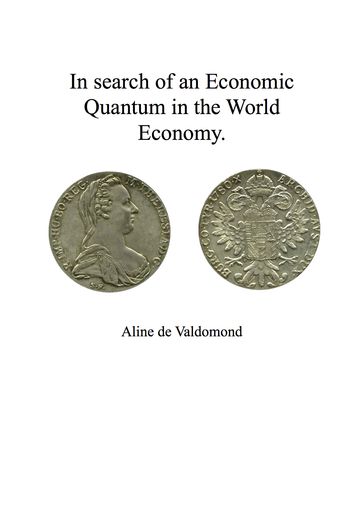 In Search of an Economic Quantum In the World Economy. - Aline de Valdomond
