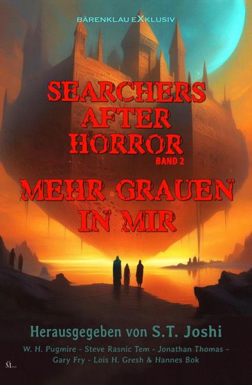 Searchers after Horror, Band 2: Mehr Grauen in mir - Jonathan Thomas - Gary Fry - Hannes Bok - Lois H. Gresh - W. H. Pugmire - Steve Rasnic Tem
