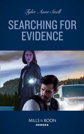 Searching For Evidence (The Saving Kelby Creek Series, Book 2) (Mills & Boon Heroes)