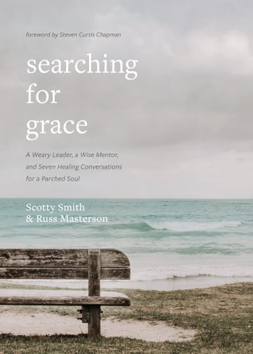 Searching for Grace - Russ Masterson - Scotty Smith