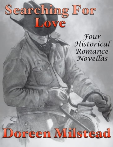 Searching for Love: Four Historical Romance Novellas - Doreen Milstead