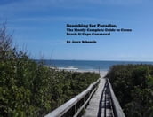 Searching for Paradise, The Mostly Complete Guide to Cocoa Beach & Cape Canaveral