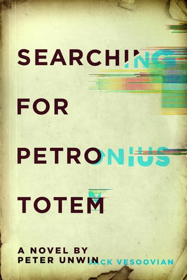 Searching for Petronius Totem - Peter Unwin