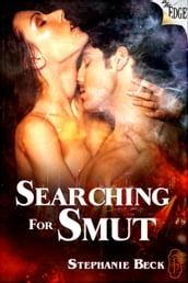 Searching for Smut