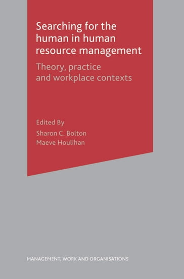 Searching for the Human in Human Resource Management - Maeve Houlihan - Sharon Bolton