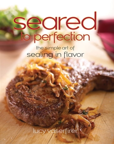 Seared to Perfection - Lucy Vaserfirer