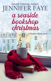 A Seaside Bookshop Christmas: A Single Dad, Friends to Lovers Small Town Romance